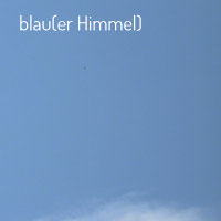 blau(er Himmel)